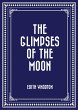 The Glimpses of the Moon (eBook, ePUB) - Bild 1