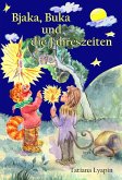 Bjaka, Buka und die Jahreszeiten (eBook, ePUB)