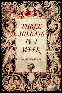 Three Sundays in a Week (eBook, ePUB) - Allan Poe, Edgar