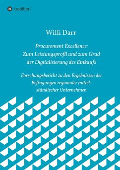 Procurement Excellence: Zum Leistungsprofil und zum Grad der Digitalisierung des Einkaufs - Darr, Willi