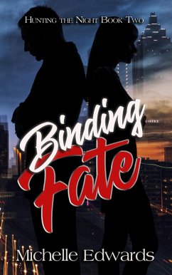 Binding Fate (Hunting the Night Series, #2) (eBook, ePUB) - Edwards, Michelle