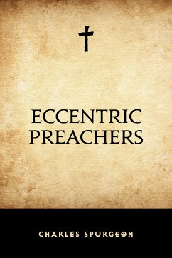 Eccentric Preachers (eBook, ePUB) - Spurgeon, Charles