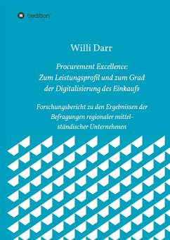 Procurement Excellence: Zum Leistungsprofil und zum Grad der Digitalisierung des Einkaufs - Darr, Willi