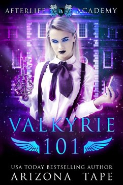 Valkyrie 101 (The Afterlife Academy: Valkyrie, #1) (eBook, ePUB) - Tape, Arizona