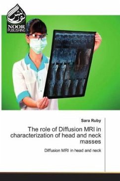 The role of Diffusion MRI in characterization of head and neck masses - Ruby, Sara