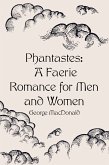 Phantastes: A Faerie Romance for Men and Women (eBook, ePUB)