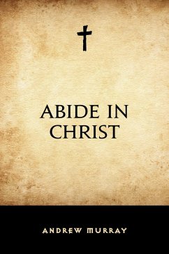 Abide in Christ (eBook, ePUB) - Murray, Andrew