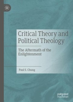 Critical Theory and Political Theology - Chung, Paul S