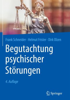Begutachtung psychischer Störungen - Schneider, Frank;Frister, Helmut;Olzen, Dirk
