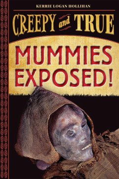 Mummies Exposed! (eBook, ePUB) - Logan Hollihan, Kerrie
