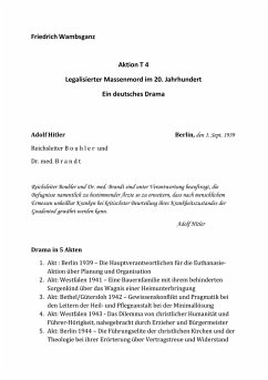 Aktion T4 - Legalisierter Massenmord im 20. Jahrhundert - Wambsganz, Friedrich