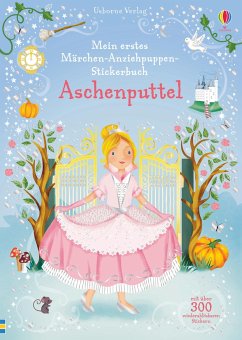 Mein erstes Märchen-Anziehpuppen-Stickerbuch: Aschenputtel - Watt, Fiona