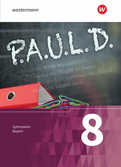 P.A.U.L. D. (Paul) 8. Schülerbuch. Für Gymnasien in Bayern - Bartoldus, Thomas;Greiff-Lüchow, Sandra;Radke, Frank;Diekhans, Johannes;Fuchs, Michael