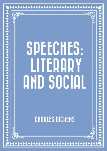 Speeches: Literary and Social (eBook, ePUB) Speeches: Literary and Social (eBook, ePUB)