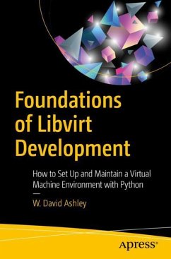 Foundations of Libvirt Development - Ashley, W. David