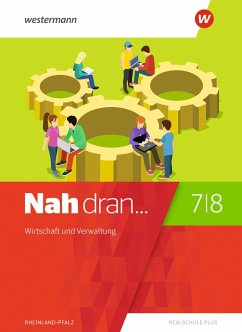 Nah dran 7 / 8. Schülerband. Wirtschaft und Verwaltung. Rheinland-Pfalz