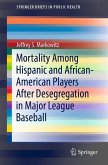 Mortality Among Hispanic and African-American Players After Desegregation in Major League Baseball