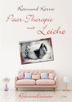 Paar-Therapie mit Leiche - Karrie, Raimund