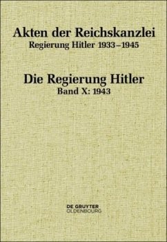 1943 / Akten der Reichskanzlei, Regierung Hitler 1933-1945 Band X