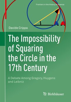 The Impossibility of Squaring the Circle in the 17th Century (eBook, PDF) - Crippa, Davide