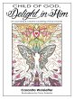 Child of God, Delight in Him (eBook,... - Bild 1