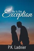 He Is the Exception (eBook, ePUB)