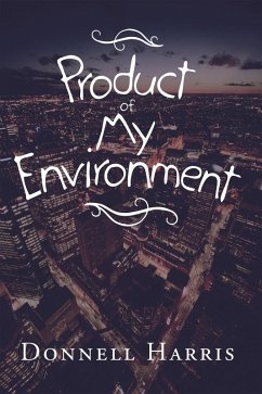 Product of My Environment (eBook, ePUB)