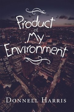 Product of My Environment (eBook, ePUB) Product of My Environment (eBook, ePUB)