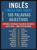 Inglês ( Inglês Para Todos ) 100 Palavras - Adjectivos (eBook, ePUB)