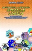 Matematica a Squadre: Speciale Logica (eBook, ePUB)