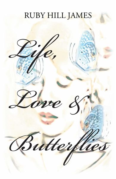 Life, Love & Butterflies (eBook, ePUB) Life, Love & Butterflies (eBook, ePUB)