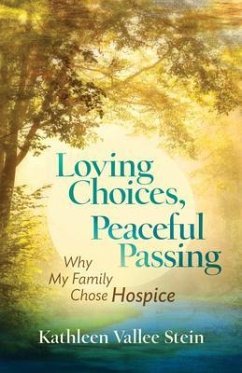 Loving Choices, Peaceful Passing (eBook, ePUB) - Stein, Kathleen Vallee