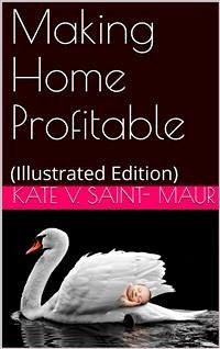 Making Home Profitable (eBook, PDF) - V. Saint, Kate