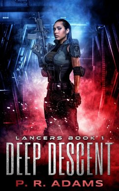 Deep Descent (Lancers, #1) (eBook, ePUB) - Adams, P R
