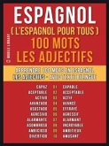 Espagnol ( L&quote;Espagnol Pour Tous ) 100 Mots - Les Adjectifs (eBook, ePUB)