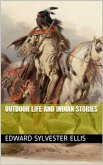 Outdoor Life and Indian Stories (eBook, PDF)