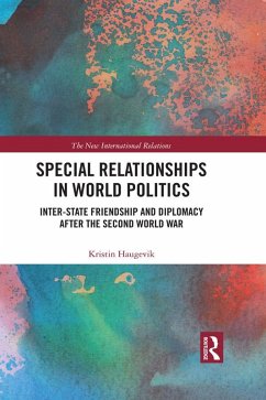 Special Relationships in World Politics (eBook, PDF) - Haugevik, Kristin