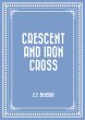 Crescent and Iron Cross (eBook, ePUB) - Bild 1