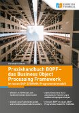 Praxishandbuch BOPF - das Business Object Processing Framework im neuen SAP S/4HANA-Programmiermodell (eBook, ePUB)