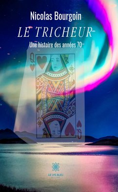 Le tricheur (eBook, ePUB) - Bourgoin, Nicolas