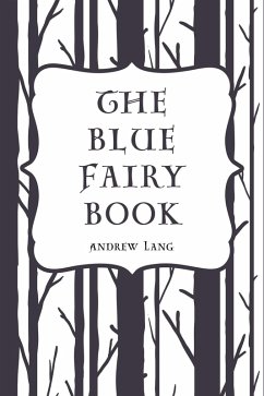 The Blue Fairy Book (eBook, ePUB) - Lang, Andrew