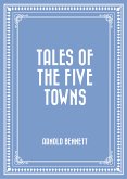 Tales of the Five Towns (eBook, ePUB)