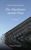 Die Alpträume meiner Frau (eBook, ePUB) Die Alpträume meiner Frau (eBook, ePUB)