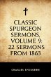 Classic Spurgeon Sermons, Volume 9: 22... - Bild 1