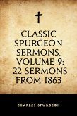 Classic Spurgeon Sermons, Volume 9: 22 Sermons from 1863 (eBook, ePUB)