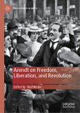 Arendt on Freedom, Liberation, and Revolution (eBook, PDF)