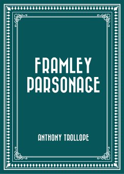 Framley Parsonage (eBook, ePUB) - Trollope, Anthony