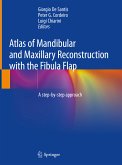 Atlas of Mandibular and Maxillary Reconstruction with the Fibula Flap (eBook, PDF)