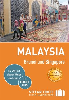 Stefan Loose Reiseführer E-Book Malaysia, Brunei und Singapore (eBook, ePUB) - Loose, Renate; Loose, Stefan; Loose, Mischa; Jacobi, Moritz