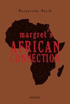 Margret´s African Connection (eBook, ePUB) - Bösch, Margarethe
